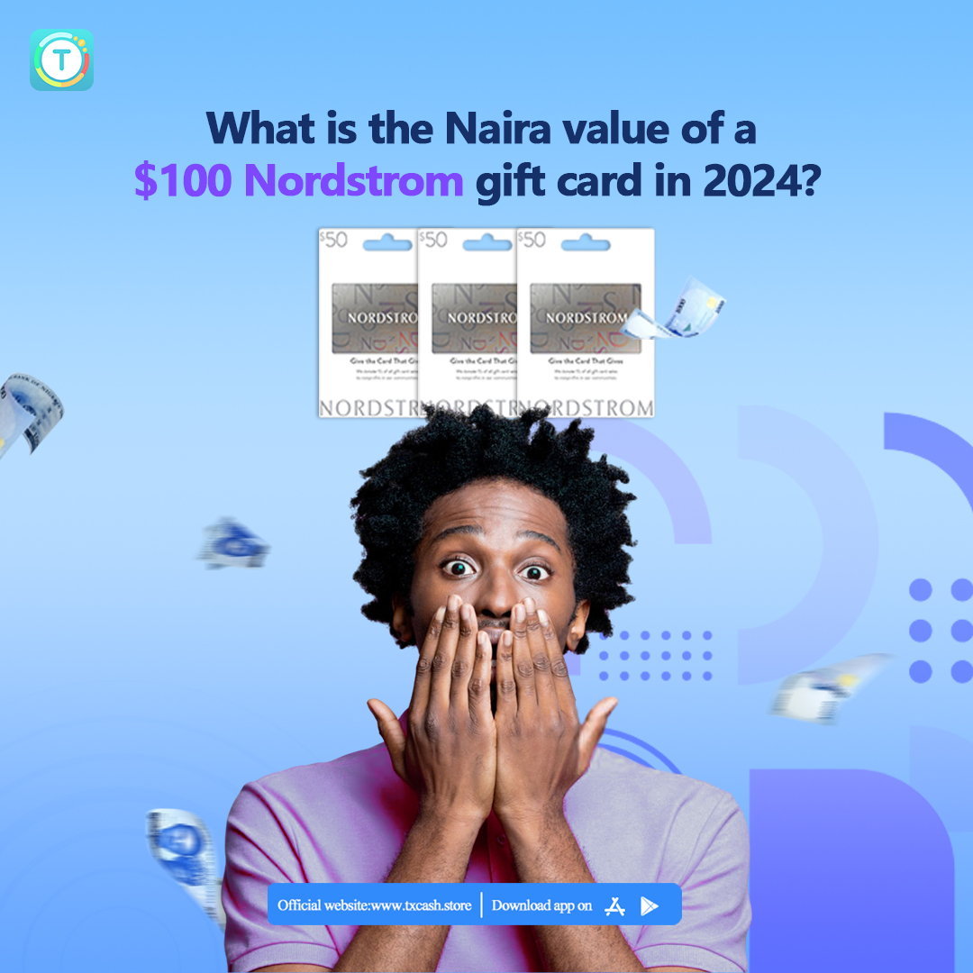 $100 Nordstrom Gift Card Value in Naira in 2024